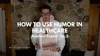 How to Use Humor in Healthcare