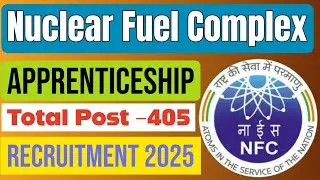 Nuclear Fuel Complex ITI Apprentice Recruitment 2025.