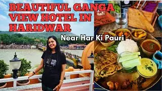 Haridwar Har Ki Pauri: A Spectacular Visit & Stay at Hotel Ganga Lahari #haridwar  #harkipauri
