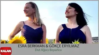 Esra Berkman & G&ouml;k&ccedil;e Eryılmaz - Dut Ağacı Boyunca I Echoes of Kanun & Piano &copy; 2025 Kalan M&uuml;zik