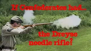 What if the Confederates had Dreyse Needle Rifles?