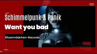 Schimmelpanik - Want You Bad 2025
