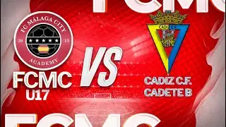 FC Málaga City U17 vs Cádiz CF