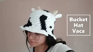 TUTORIAL Bucket Hat de Vaca a Crochet