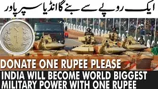 No One Can Stop India To Become World Biggest Military Power with One Rupee