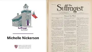 Michelle Nickerson | Schlesinger Library - Suffrage School || Radcliffe Institute