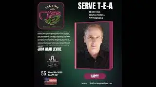 Teatime with Miss Liz T-E-A Open Discussion with Jack Alan Levine