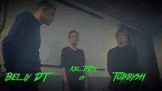 KILLTHEM #1: TOBBYSH VS BELIY DT