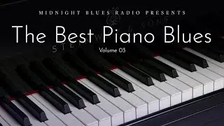 The Best Blues Piano Live Session | Midnight Blues Radio