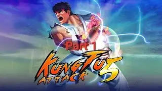 Kung Fu Attack 5 Part 1 Full Gameplay