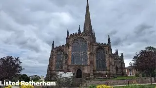 Listed Landmarks and real streets of Rotherham | June 2024