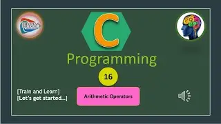 Let's Learn C: #16. C Arithmetic Operators