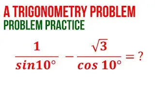 A Trigonometry Problem  I OLYMPIAD I SAT I MCAT  I Xth  I GRE I Pre-Math I NSO | IMO | SOF