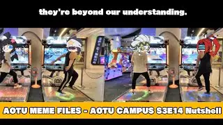 Aotu Campus S3 EP14 in a nutshell