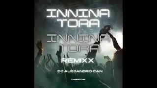 Innina Tora Tora (Gogos Mix) Dj Alejandro Can