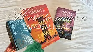 How To Make A Tandem Read | Tower of Dawn & Empire of Storms