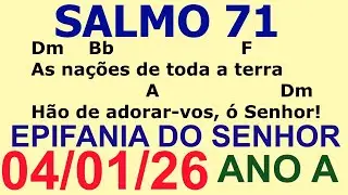 SALMO 71 - DIA 04/01/26  As nações de toda a terra hão de adorar vos, ó Senhor!