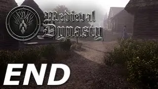 Medieval Dynasty Early Access! - Final Thoughts (END)