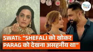Swati Anand's EXCLUSIVE interview on Parag Tyagi's reaction post Shefali Jariwala's death