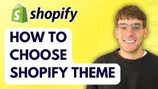 How to Choose Shopify Theme [2026 Full Guide]