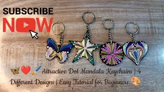🦋❤️🖌️Attractive Dot Mandala Keychains | 4 Different Designs | Easy Tutorial for Beginners.🎨