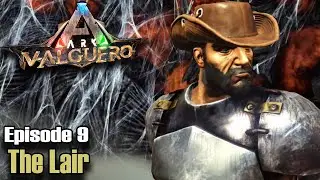 ARK: Survival Evolved - Valguero - Episode 9 - The Lair