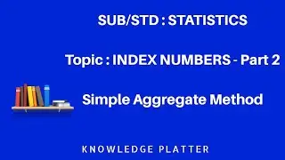 Index Numbers - Part 2 - Aggregate Method - Statistics