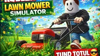 am tuns toata iarba depe planeta (lawn Mower Simulator)