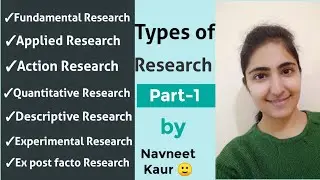 Types of Research || Part-1 || UGC NET Paper-1 || Research Aptitude || By: Navneet Kaur 🙂
