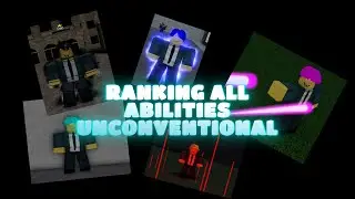 Ranking ALL Obtainable Abilities In Roblox Unconventional