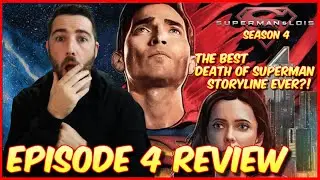 Superman & Lois Season 4 Episode 4 Review | THE BEST DEATH OF SUPERMAN STORYLINE EVER?!