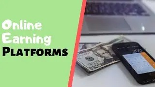 Online Earning Earning Platforms 2020.