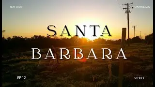 SANTA BARBARA TRIP ☀️🍓