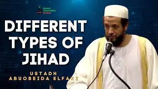 Different Types of Jihad | Allen Majid | Abu Obeid Elfaki