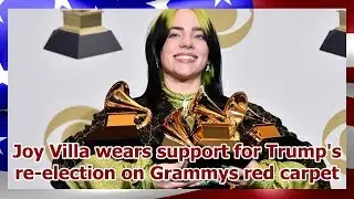 Joy Villa wears support for Trump's re-election on Grammys red carpet