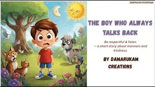 The Boy Who Always Talks Back|Be respectful & listen|a short story about manners and kindness#kids