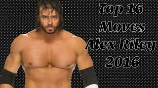 Top 16 Moves of Alex Riley (2016)