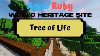 Tree of Life (World Heritage Site) - Aqua Ruby Minecraft Server