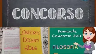 CONCORSO DOCENTI: leggiamo insieme i quesiti del Concorso 2016 - FILOSOFIA