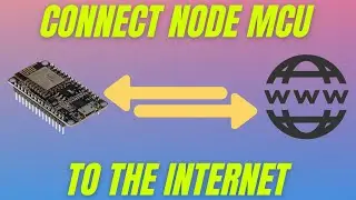 1. Connect Node MCU to the Internet and Get the IP Address