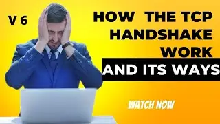 How the TCP handshake Works and its ways | Vid 6 |✅ 