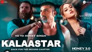 Kalaastar -Official video | Honey 3.0 | Yo Yo Honey Singh & Sonakshi Sinha | Zee music Original 2023