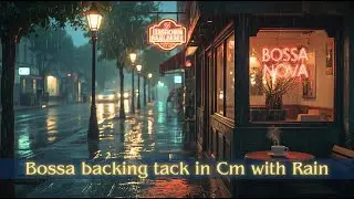 Slow Rain Bossa nova backing track in Cm