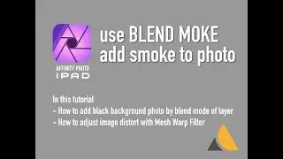 Affinity Photo iPad &mdash; Add smoke to photo
