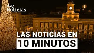 Las noticias del MIÉRCOLES 31 de DICIEMBRE en 10 minutos | RTVE Noticias
