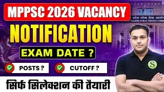 MPPSC 2026 Vacancy Notification syllabus Exam date | Mppcs Complete Pre preparation Gyan sir batch