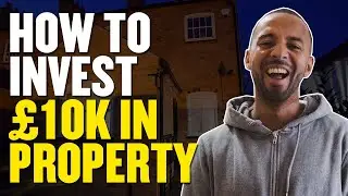 How to invest &pound;10k in property | Property Investing UK