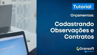 Cadastrando Observa&ccedil;&otilde;es e Contratos - Sistema Gransoft Marmoraria