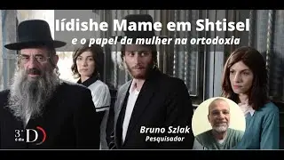 3a. &eacute; Dia D... Shtisel e a figura feminina, com Bruno Szlak