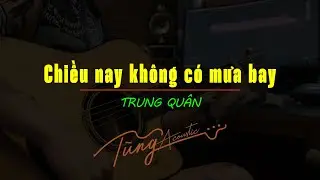 Chiều nay không có mưa bay - Trung Quân ( Guitar đệm Only TungTic ) YAMAHA TAG3C tiếng mộc